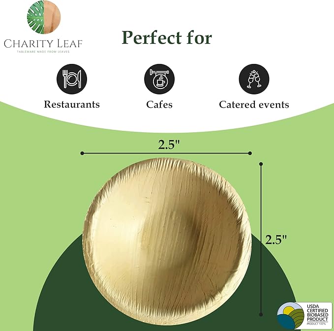 Charity Leaf Disposable Palm Leaf 2.5" Round Mini Bowl (100 pcs) Dipping Bowls | Bamboo Like| All Natural and Biodegradable | Charcuterie Boards, BBQs, and Parties